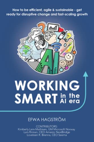 Working Smart in the AI Era  Ho to Be Efficient, Agile & Sustainable - Get Rea [Paperback]