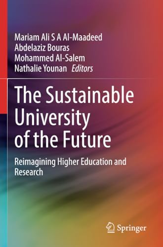 The Sustainable University of the Future: Reimagining Higher Education and Resea [Paperback]