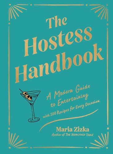 The Hostess Handbook: A Modern Guide to Entertaining [Hardcover]