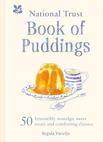 The National Trust Book of Puddings: 50 Irresistibly Nostalgic Sweet Treats and  [Hardcover]