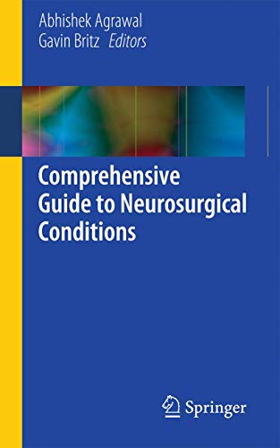 Comprehensive Guide to Neurosurgical Conditions [Paperback]