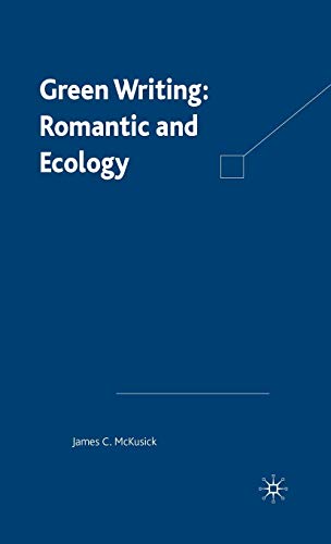 Green Writing Romanticism and Ecology [Hardcover]