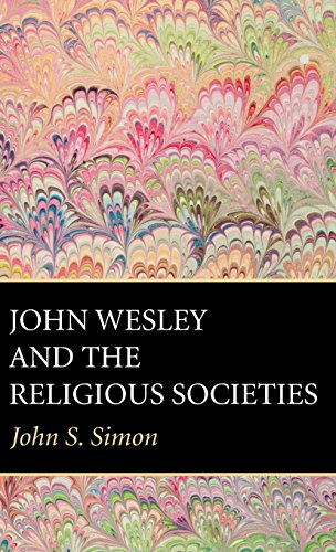 John Wesley And The Religious Societies [Hardcover]