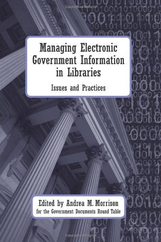 Managing Electronic Government Information In Libraries [Paperback]