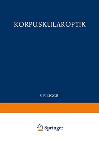 Optics of Corpuscles / Korpuskularoptik [Paperback]