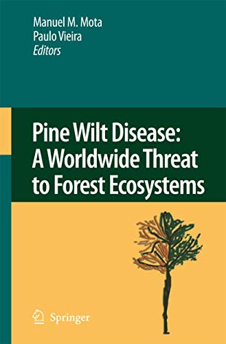 Pine Wilt Disease A Worldide Threat to Forest Ecosystems [Hardcover]