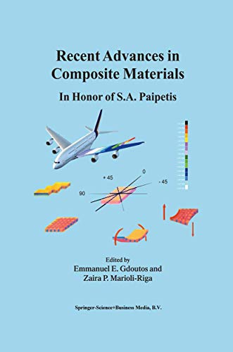 Recent Advances in Composite Materials: In Honor of S.A. Paipetis [Paperback]