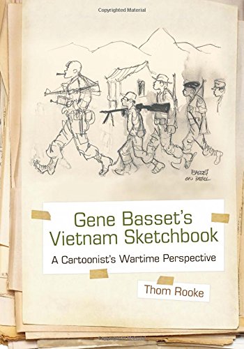 Gene Basset's Vietnam Sketchbook: A Cartoonist's Wartime Perspective [Paperback]