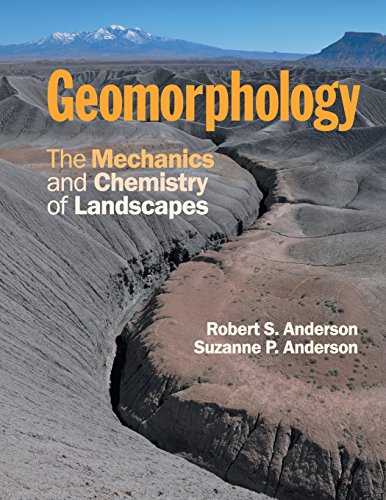 Geomorphology The Mechanics and Chemistry of Landscapes [Paperback]