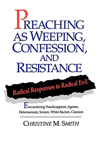 Preaching As Weeping, Confession, And Resistance [Paperback]