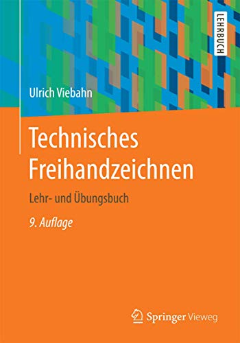 Technisches Freihandzeichnen: Lehr- und bungsbuch [Paperback]