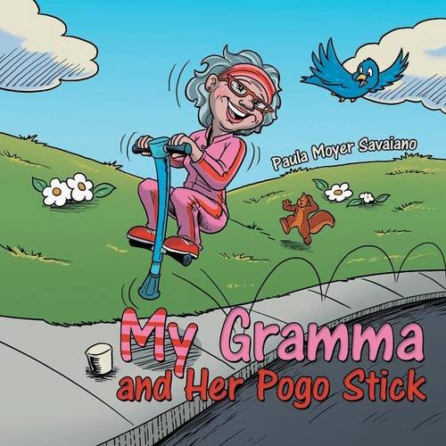 My Gramma And Her Pogo Stick [Paperback]