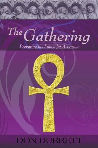 The Gathering Preparing The Planet For Ascension [Paperback]