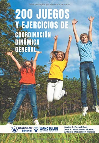 200 Juegos y Ejercicios de Coordinacin Dinmica General [Paperback]