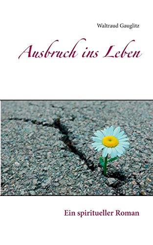 Ausbruch Ins Leben [Paperback]