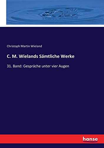 C. M. Wielands Smtliche Werke [Paperback]