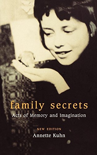 Family Secrets Acts of Memory and Imagination [Paperback]