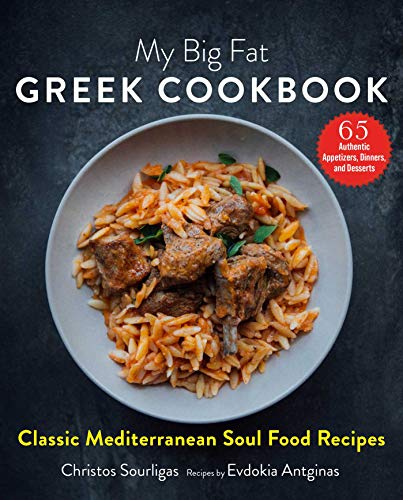 My Big Fat Greek Cookbook: Classic Mediterran