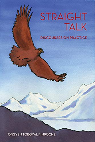 Straight Talk: Discourses by Orgyen Topgyal R