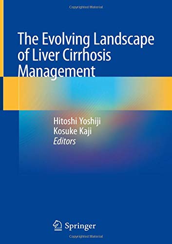 The Evolving Landscape of Liver Cirrhosis Management [Hardcover]