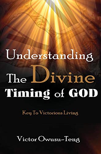 Understanding The Divine Timing Of God [Hardcover]