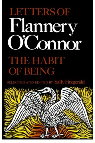 The Habit of Being Letters of Flannery O'Connor [Paperback]