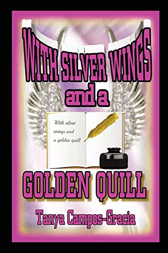 With Silver Wings and a Golden Quill [Paperback]