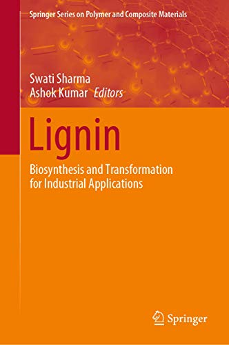 Lignin: Biosynthesis and Transformation for Industrial Applications [Hardcover]