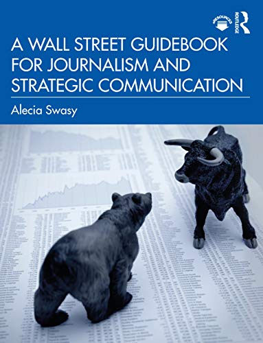 A Wall Street Guidebook for Journalism and Strategic Communication [Paperback]