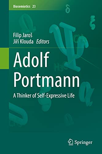 Adolf Portmann: A Thinker of Self-Expressive Life [Hardcover]