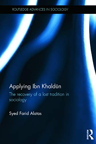 Applying Ibn Khaldkn The Recovery of a Lost Tradition in Sociology [Hardcover]