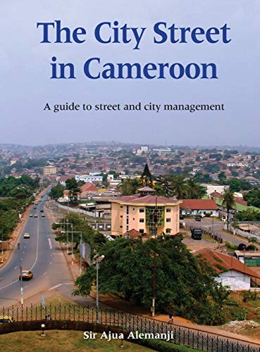 City Street in Cameroon  A Guide to Street and City Management [Hardcover]