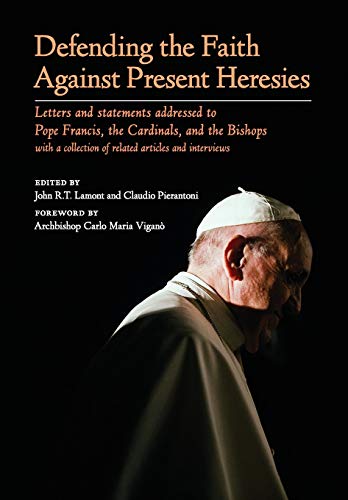 Defending The Faith Against Present Heresies [Hardcover]