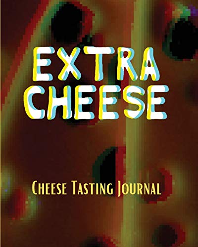 Extra Cheese  Cheese Tasting Journal [Paperback]