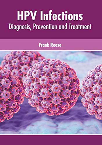 HPV Infections Diagnosis, Prevention and Treatment [Hardcover]