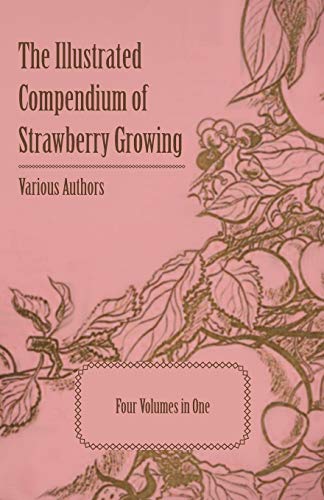 Illustrated Compendium of Straberry Groing - [Paperback]