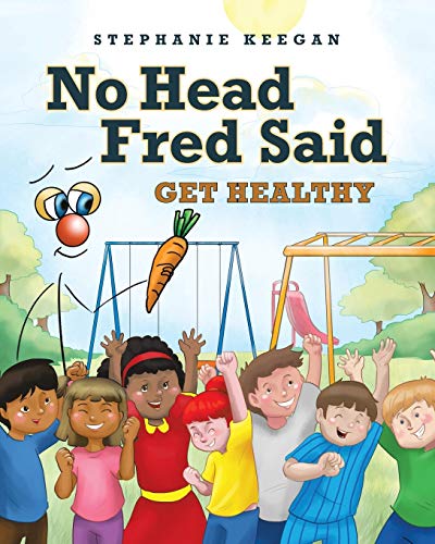 No Head Fred Said Get Healthy [Paperback]