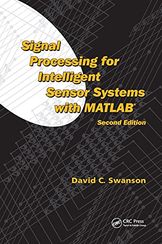 Signal Processing for Intelligent Sensor Systems ith MATLAB [Hardcover]