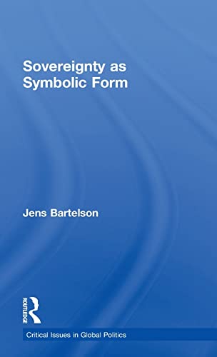 Sovereignty as Symbolic Form [Hardcover]