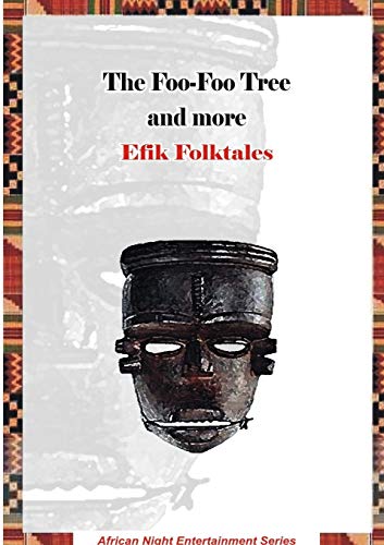 The Foo-Foo Tree And More Efik Folktales [Paperback]