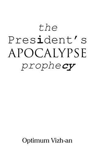 The President's Apocalypse Prophecy [Paperback]