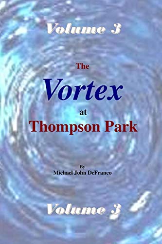 Vortex At Thompson Park Volume 3 [Paperback]