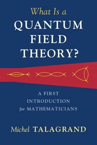 What Is a Quantum Field Theory [Hardcover]