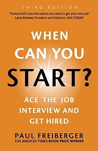 When Can You Start Ace The Job Intervie And Get Hired, Third Edition [Paperback]