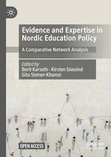 Evidence and Expertise in Nordic Education Policy A Comparative Netork Analysi [Paperback]