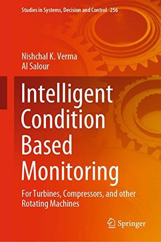 Intelligent Condition Based Monitoring: For Turbines, Compressors, and Other Rot [Paperback]