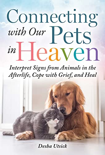 Connecting with Our Pets in Heaven: Interpret