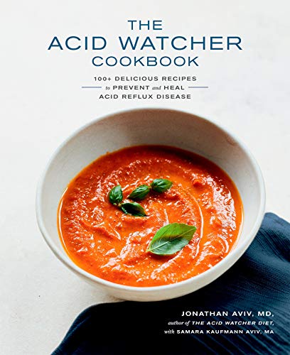 The Acid Watcher Cookbook: 100+ Delicious Rec