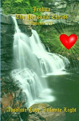 Absolute Love, Infinite Light Messages From Jeshua Ben Joseph (jesus) (jeshua,  [Paperback]