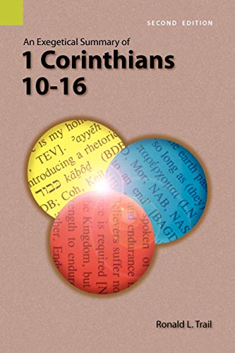 An Exegetical Summary Of 1 Corinthians 10-16, Second Edition (exegetical Summari [Paperback]